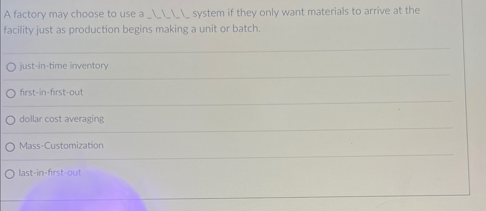  A factory may choose to use a-??----system if they only want