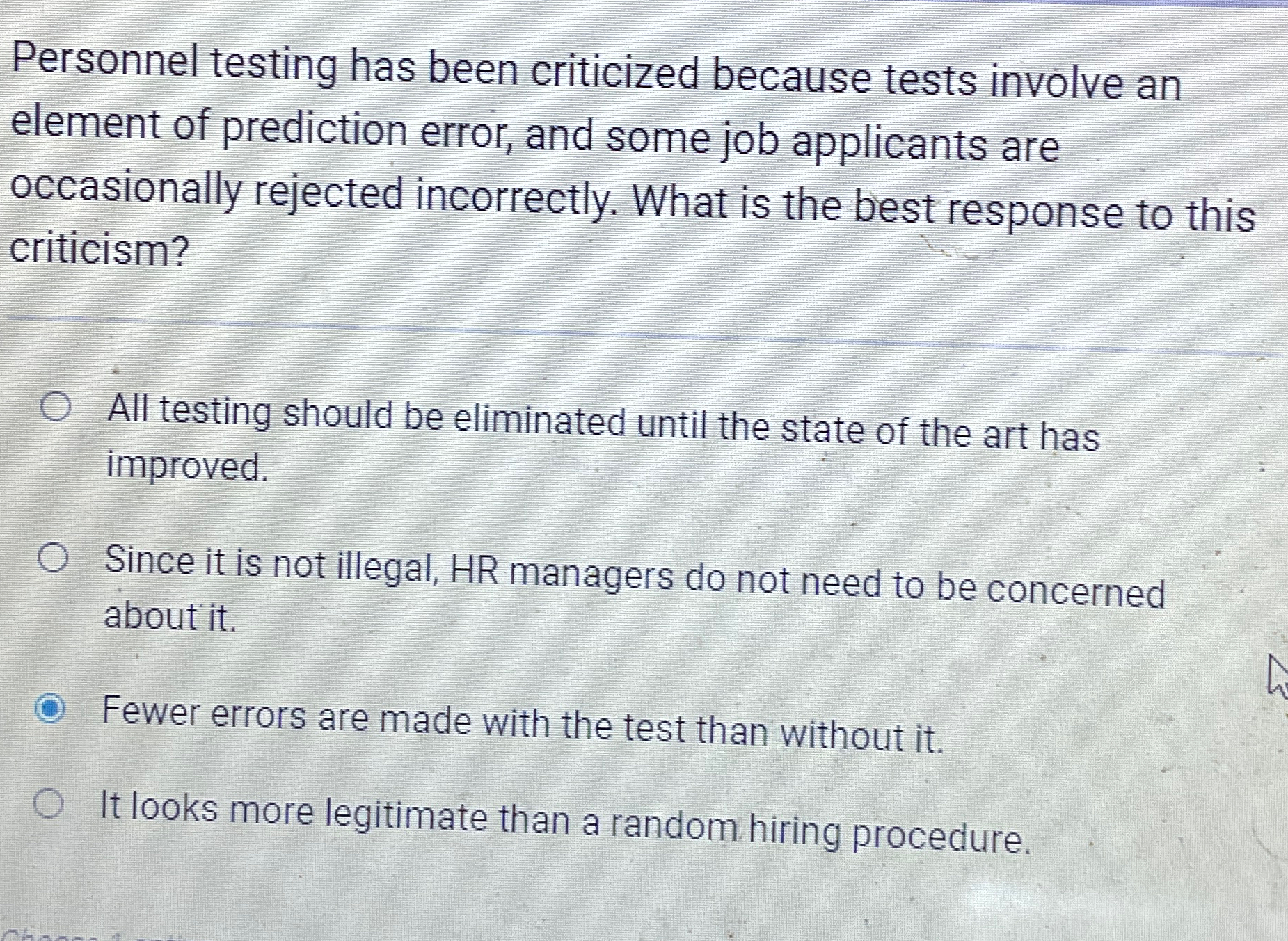  Personnel testing has been criticized because tests involve an element of