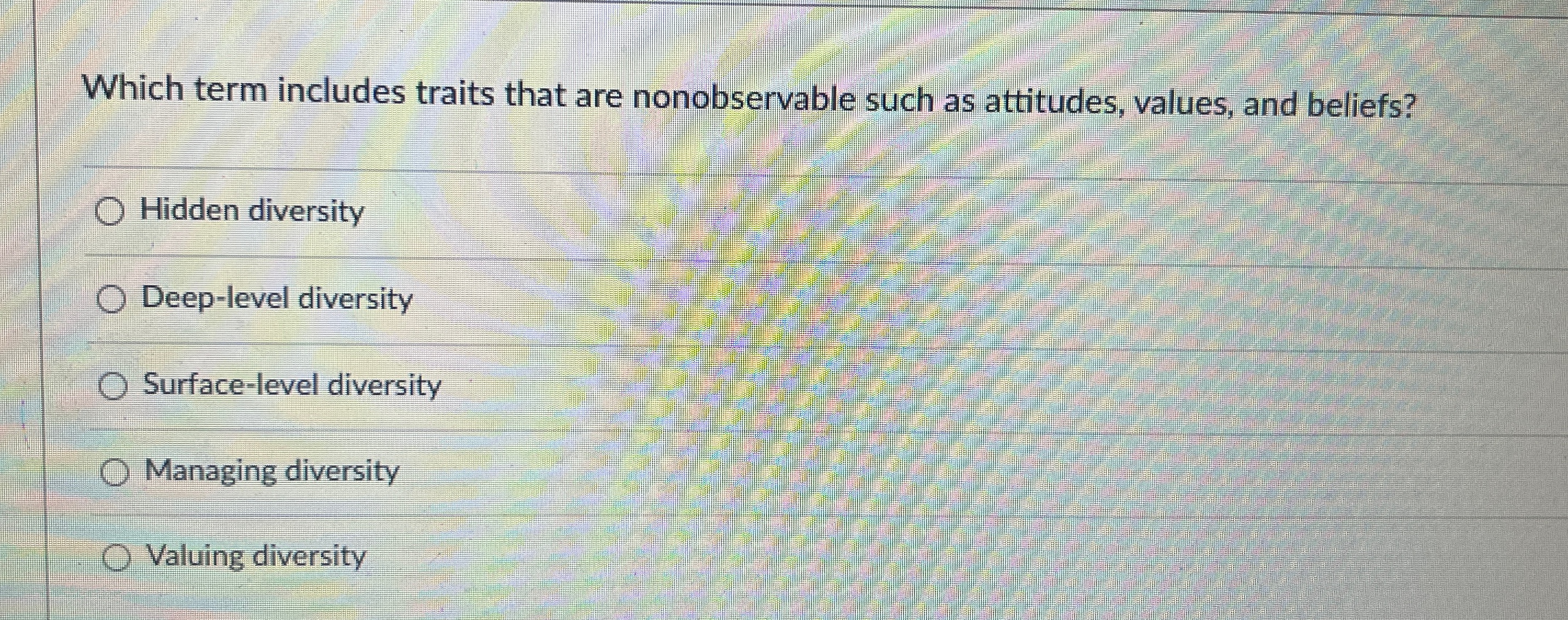  Which term includes traits that are nonobservable such as attitudes, values,