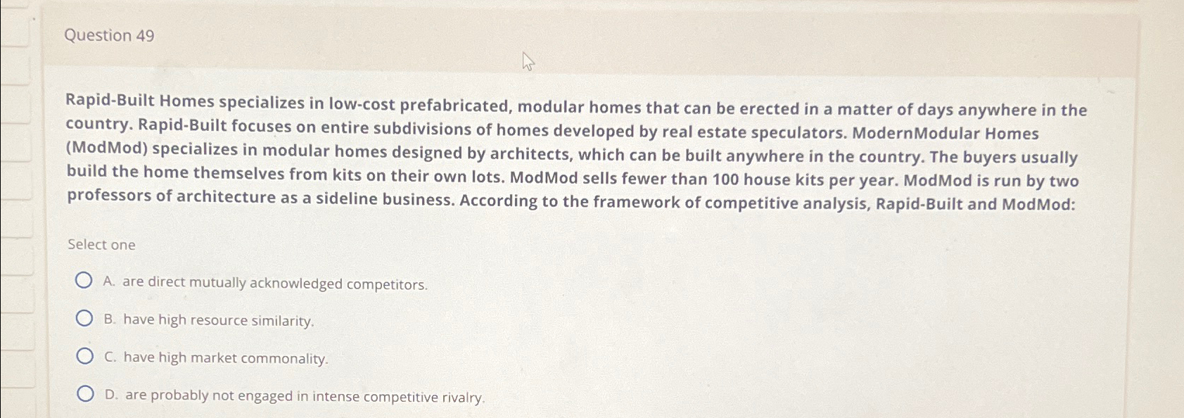  Question 49 Rapid-Built Homes specializes in low-cost prefabricated, modular homes that
