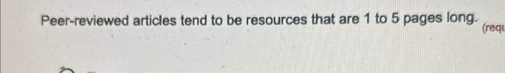  Peer-reviewed articles tend to be resources that are 1 to 5