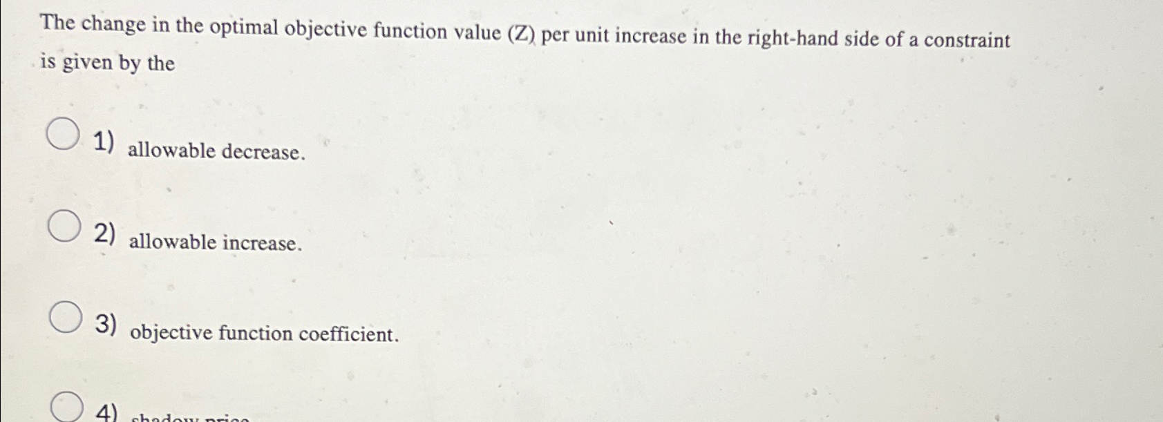  The change in the optimal objective function value (Z) per unit