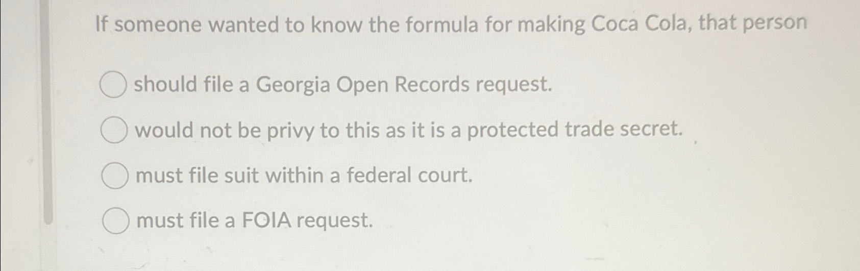  If someone wanted to know the formula for making Coca Cola,