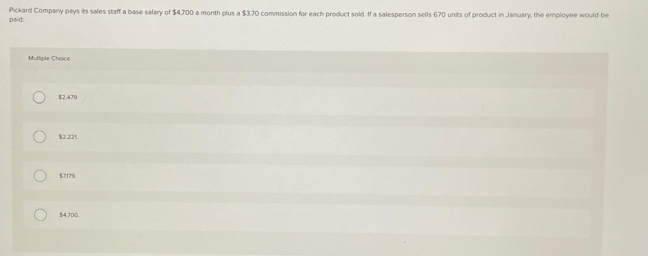 paid: Multiple Choice $2,479 $2,221. $7,179. $4,700. 