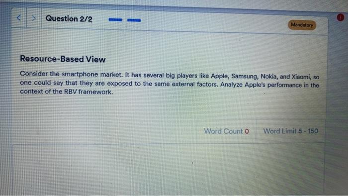 Answer please? Resource-Based View Consider the smartphone market. It has several big