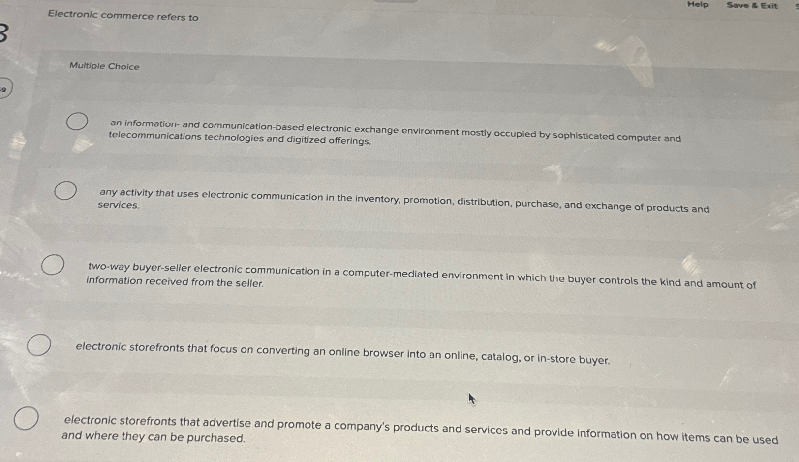  Electronic commerce refers to Help Save & Exit Multiple Choice an