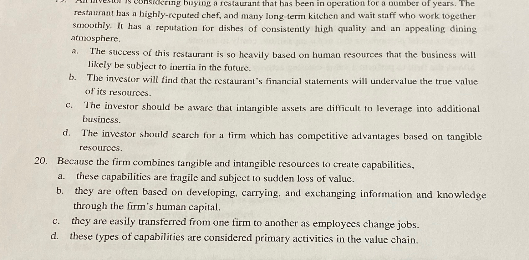  restaurant has a highly-reputed chef, and many long-term kitchen and wait