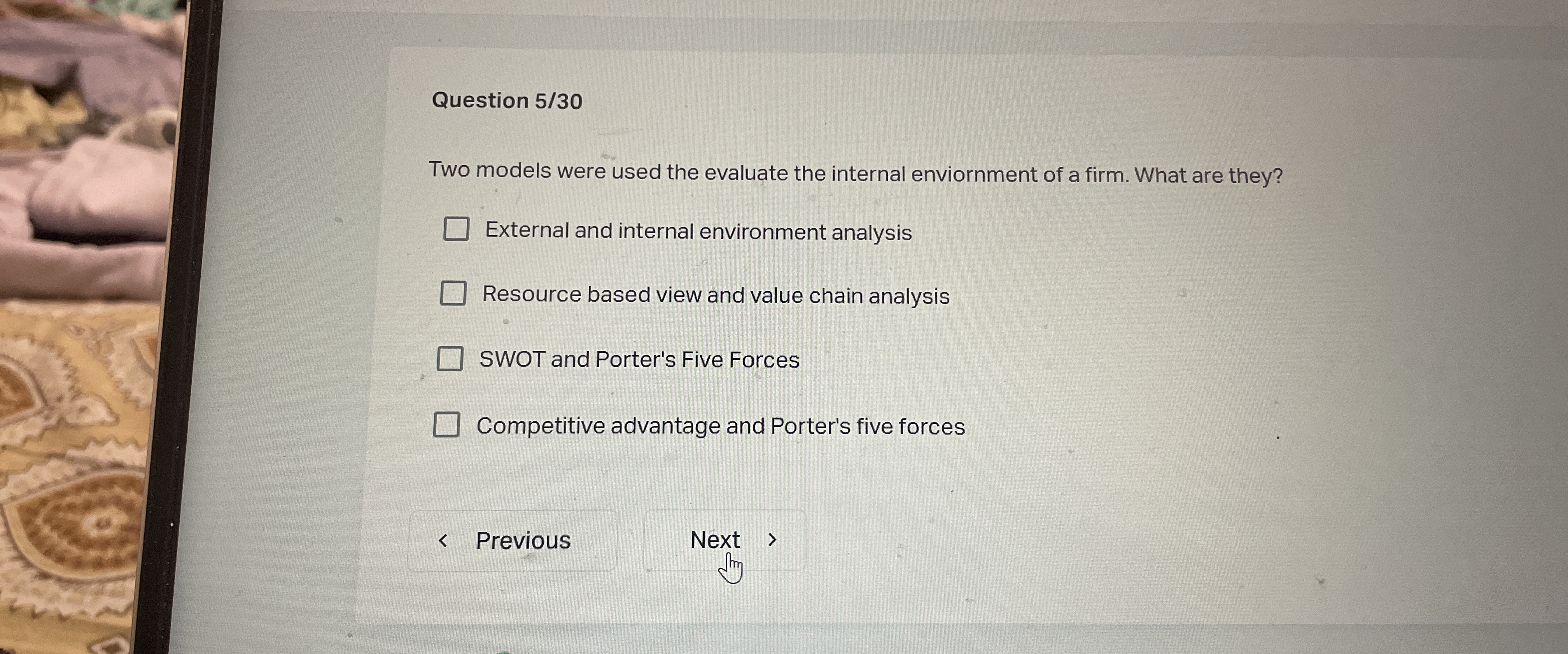 Question Two models were used the evaluate the internal enviornment of