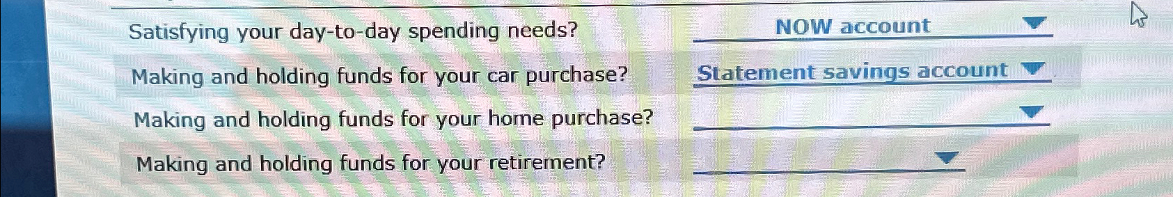  Satisfying your day-to-day spending needs? Making and holding funds for your