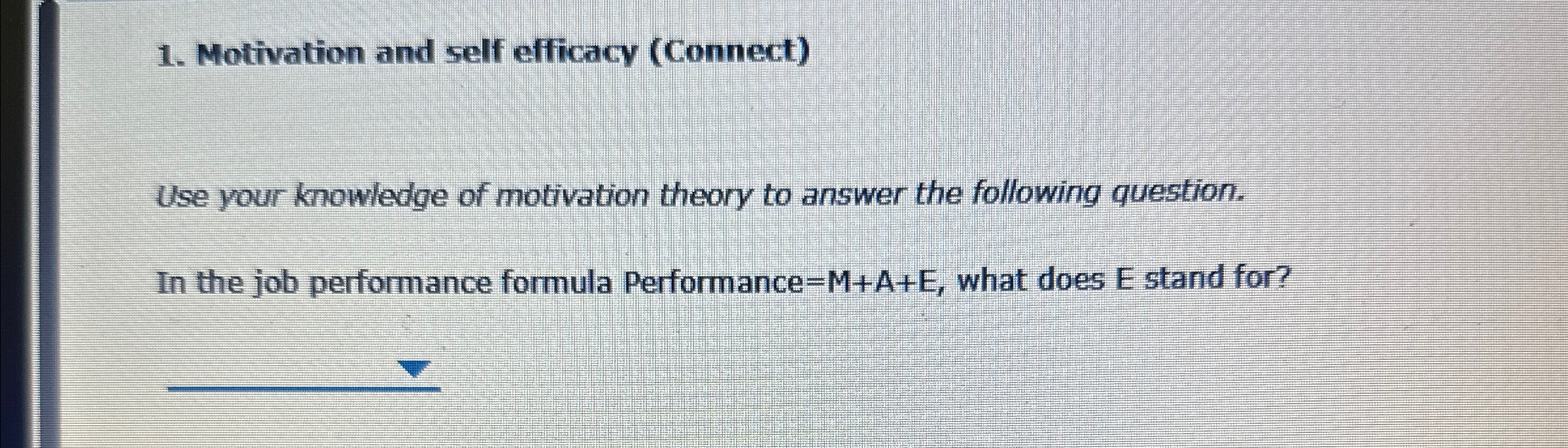  Motivation and self efficacy (Connect) Use your knowledge of motivation theory