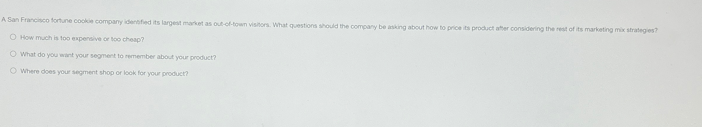  How much is too expensive or too cheap? What do you