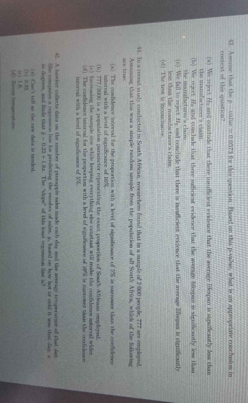 please help 43. Assume that the p -value -0.0573 for this question.