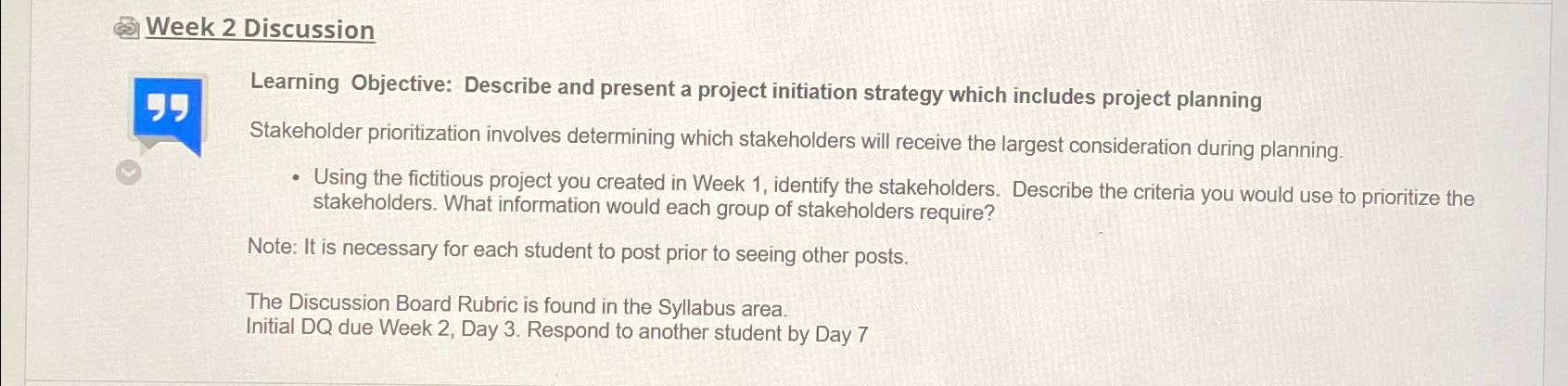  Week 2 Discussion Learning Objective: Describe and present a project initiation