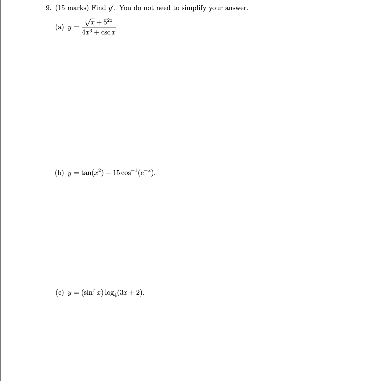 Please help with these practice problems calculus. 9. (15 marks) Find y'.