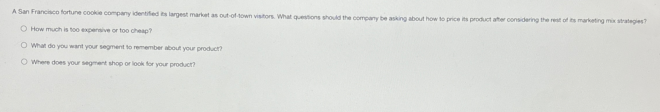  How much is too expensive or too cheap? What do you