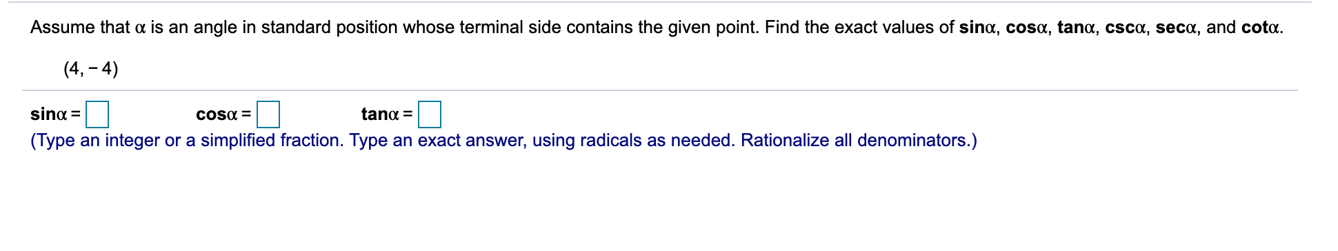 This is the question. Assume that a is an angle in standard