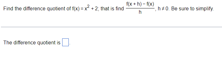 f; that is, find h #0, for the following function. h f(x)