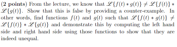 (2 points) From the lecture, we know that 2{f (t) *
