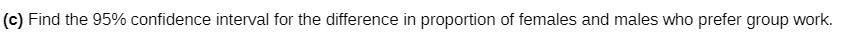 (c) Find the 95% confidence interval for the difference in proportion
