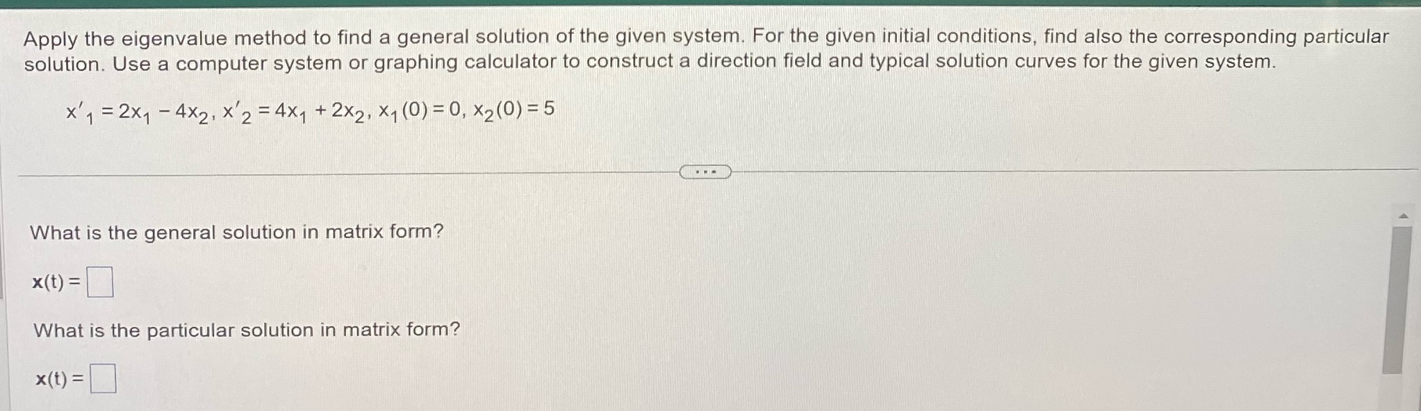 Could use some help quick thanks Apply the eigenvalue method to find