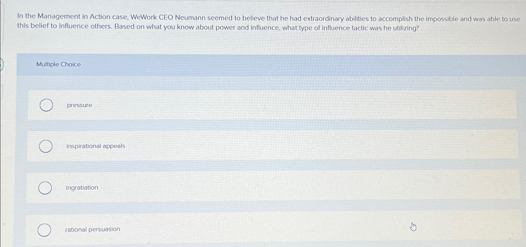  In the Management in Action case, WeWork CEO Neumann seemed to