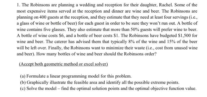 Operations Management please use Geometric method, thank you. 1. The Robinsons are