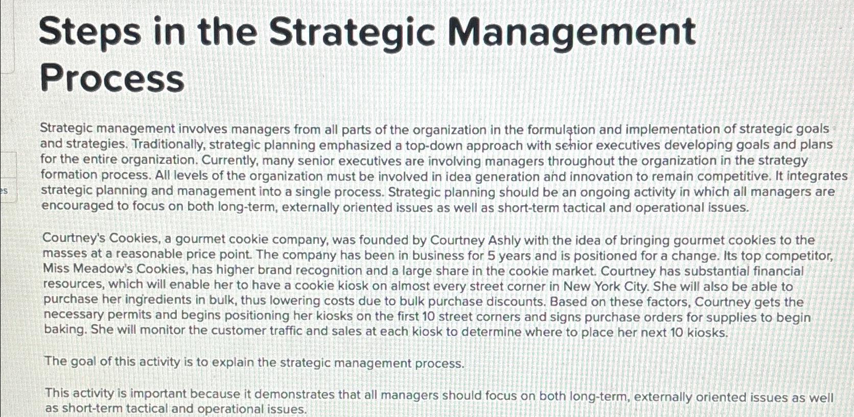  Steps in the Strategic Management Process Strategic management involves managers from