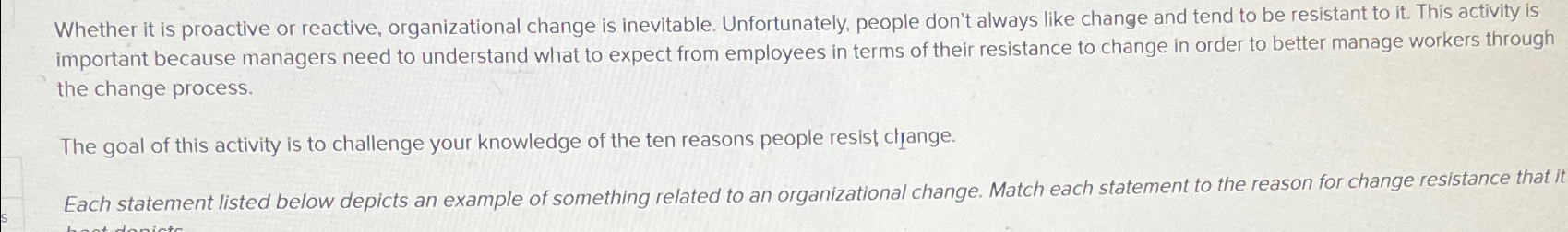  Whether it is proactive or reactive, organizational change is inevitable. Unfortunately,