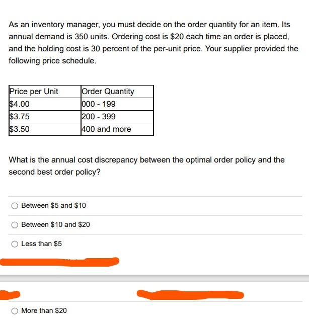  As an inventory manager, you must decide on the order quantity