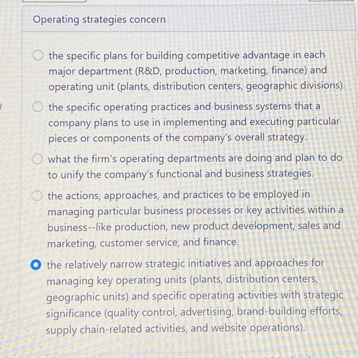  Operating strategies concern the specific plans for building competitive advantage in