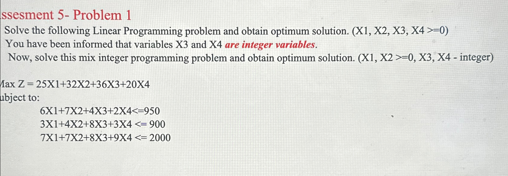  ssesment 5- Problem 1 Solve the following Linear Programming problem and