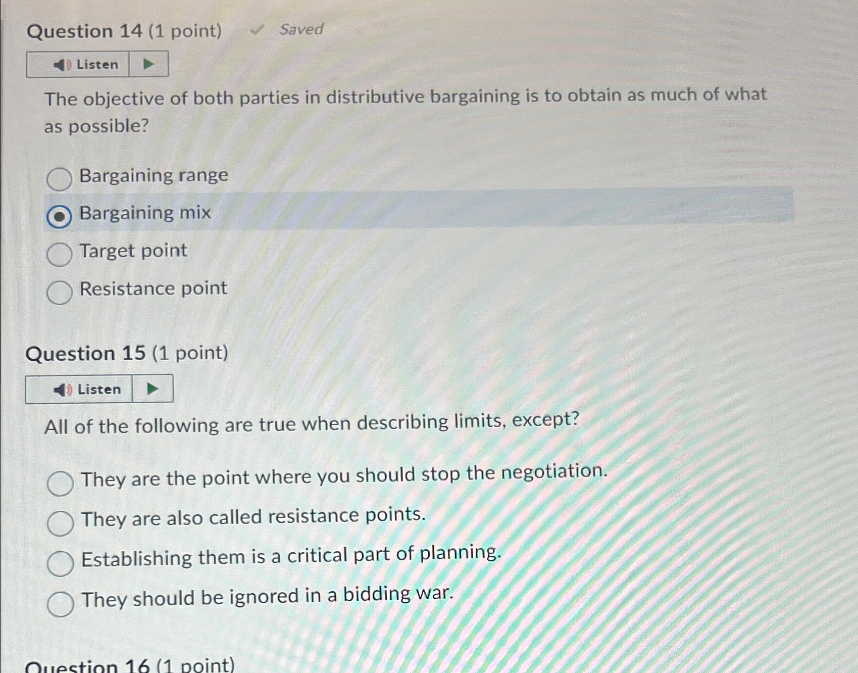  Question 14(1 point) Saved Listen The objective of both parties in
