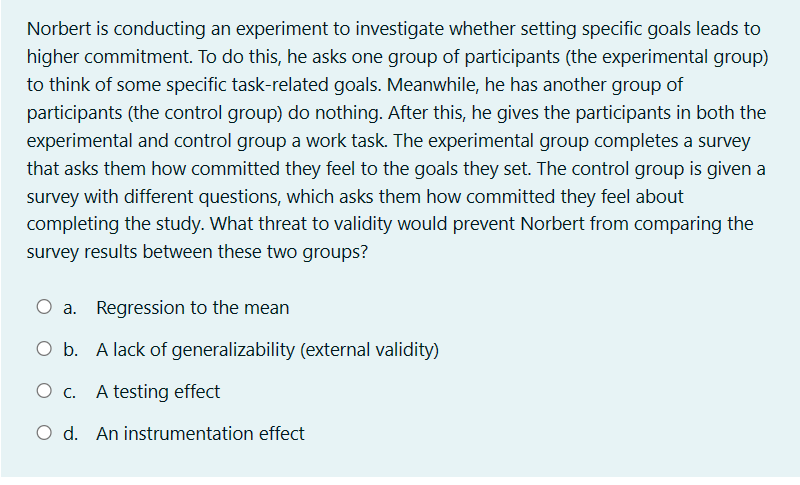  Norbert is conducting an experiment to investigate whether setting specific goals