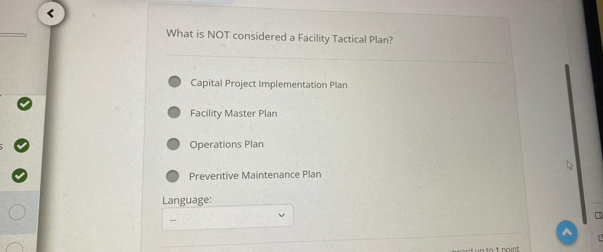  What is NOT considered a Facility Tactical Plan? Capital Project Implementation
