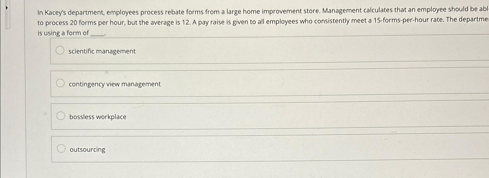  In Kacey's department, employees process rebate forms from a large home