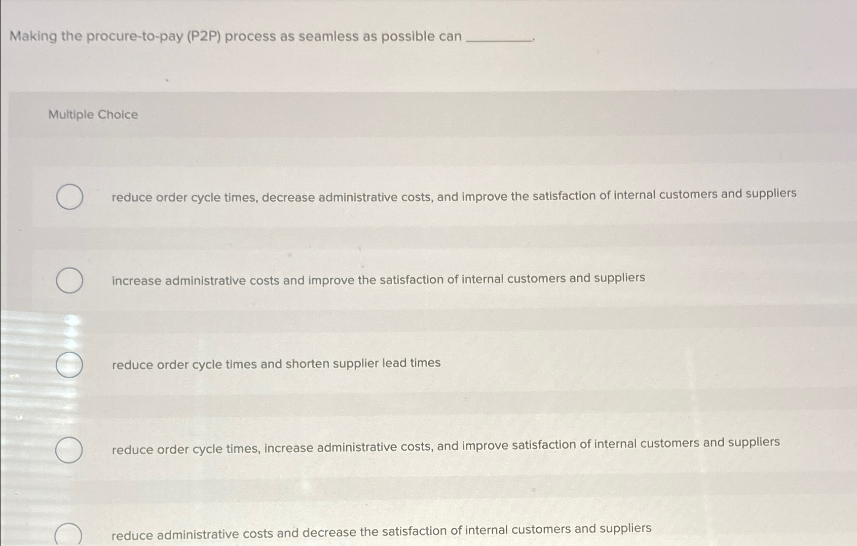  Making the procure-to-pay (P2P) process as seamless as possible can Multiple