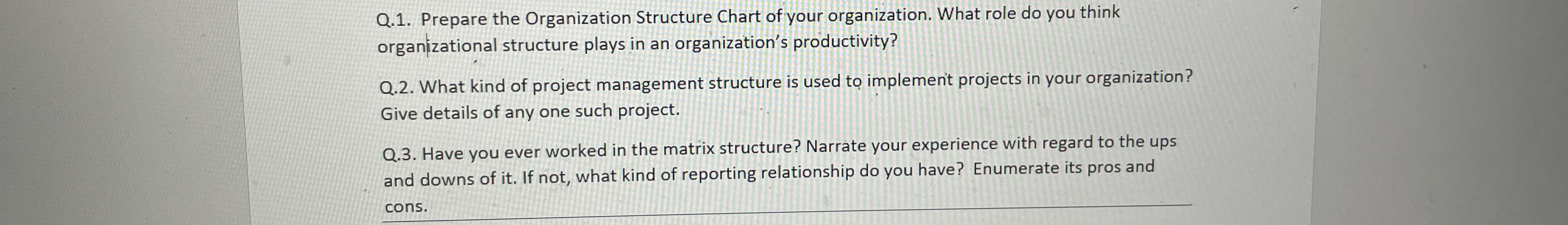  Q.1. Prepare the Organization Structure Chart of your organization. What role