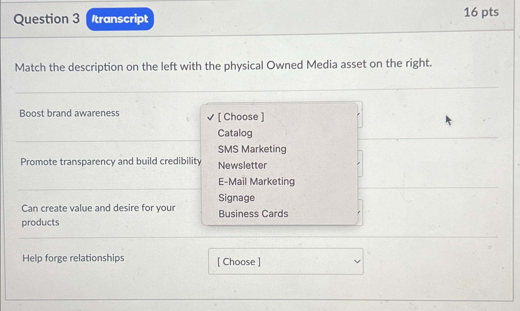  Question 3 16 pts Match the description on the left with