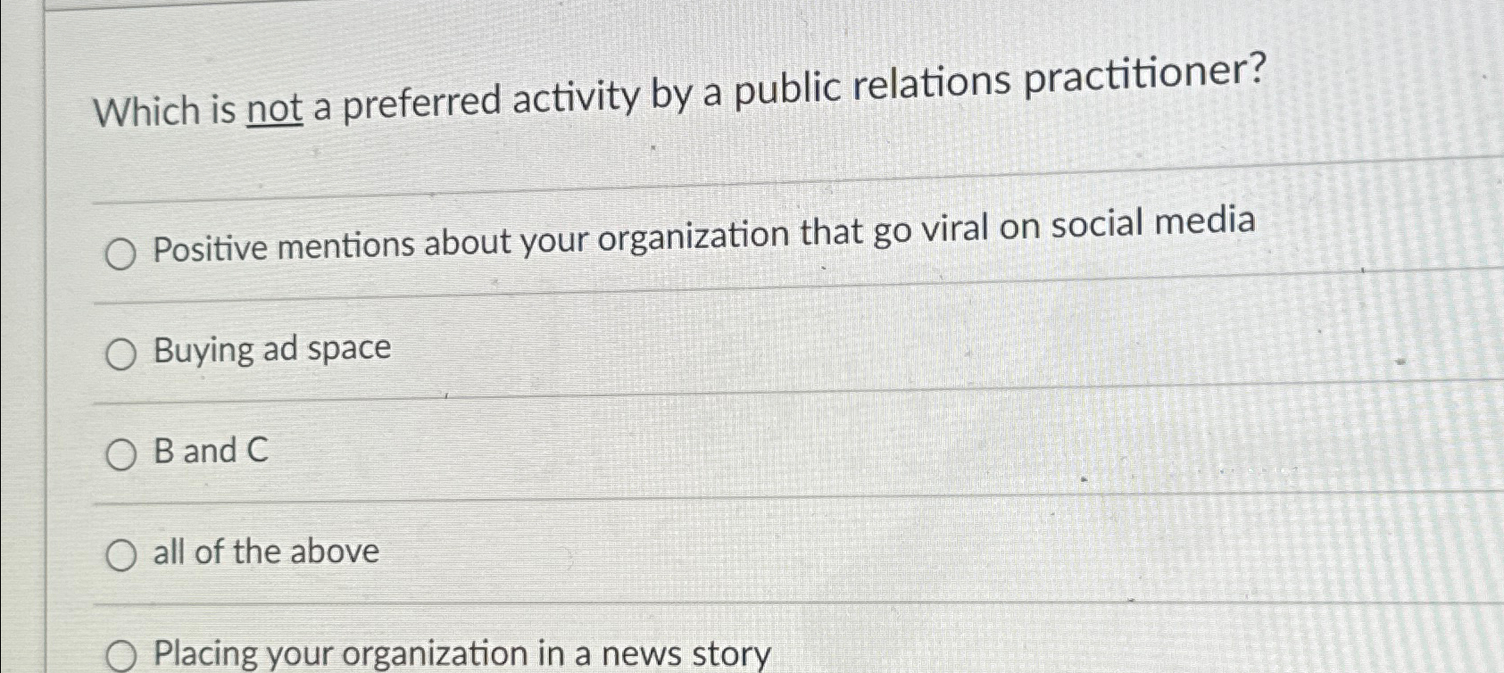 Which is not a preferred activity by a public relations practitioner?