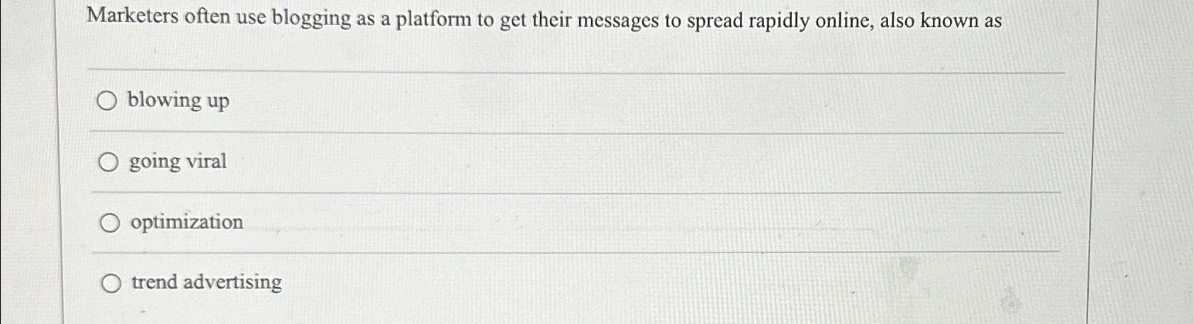  Marketers often use blogging as a platform to get their messages