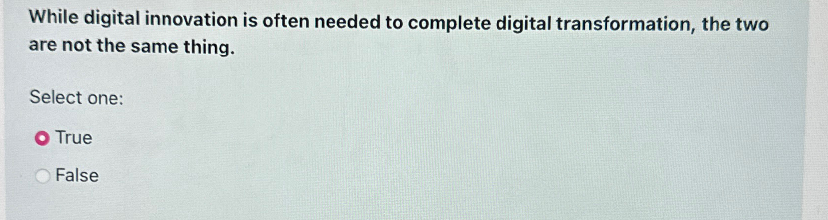  While digital innovation is often needed to complete digital transformation, the