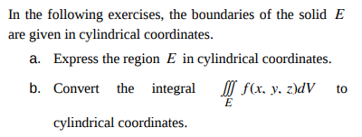 Solve the following Vector Calculus problem. In the following exercises, the boundaries