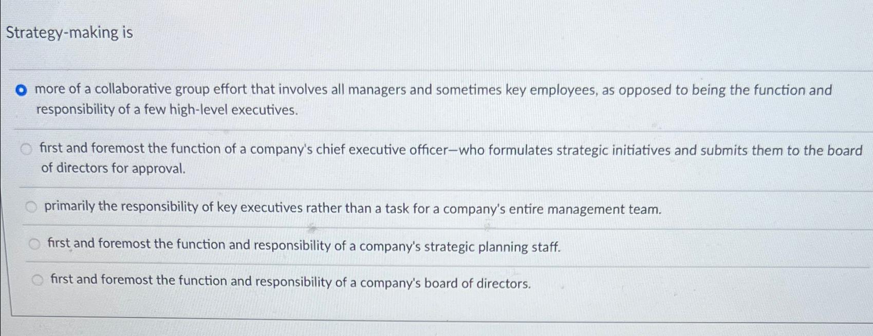  Strategy-making is more of a collaborative group effort that involves all