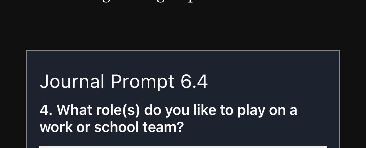  Journal Prompt 6.4 4. What role(s) do you like to play