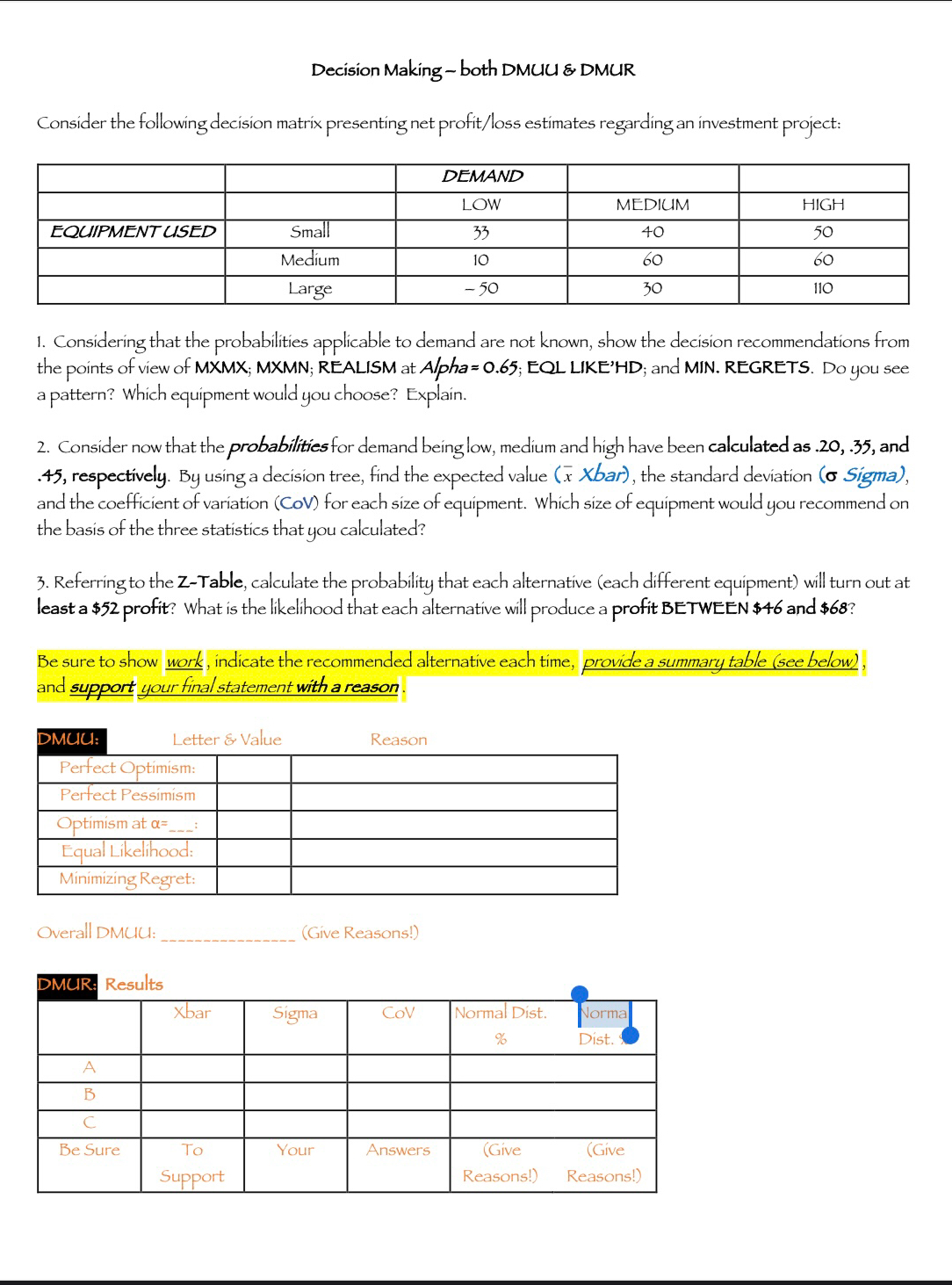  Decision Making - both DMUU & DMUR Consider the following decision