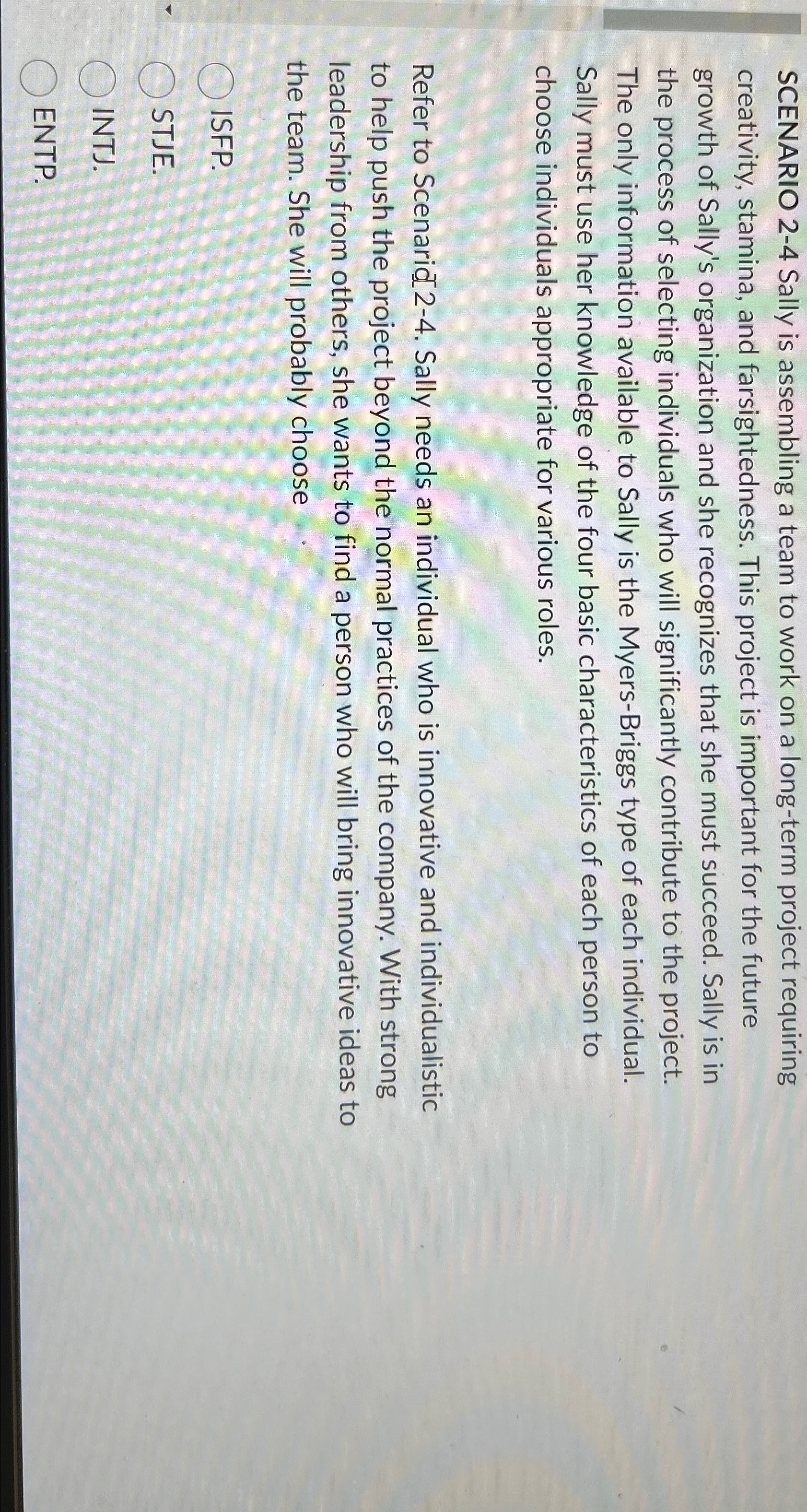  SCENARIO 2-4 Sally is assembling a team to work on a