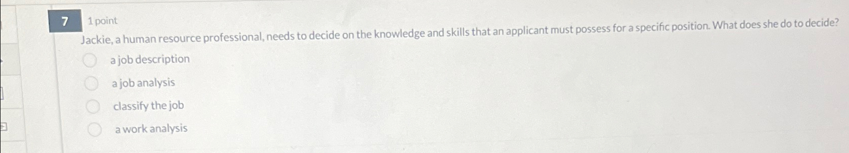  71 point Jackie, a human resource professional, needs to decide on