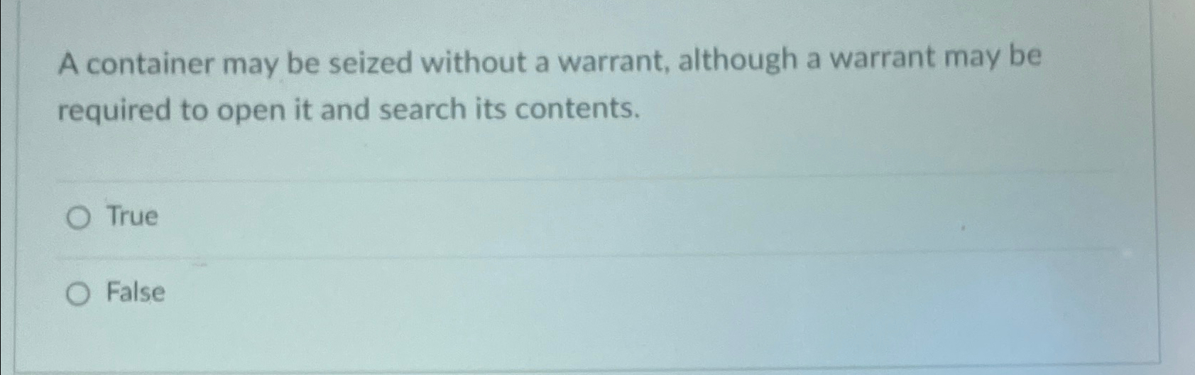  A container may be seized without a warrant, although a warrant