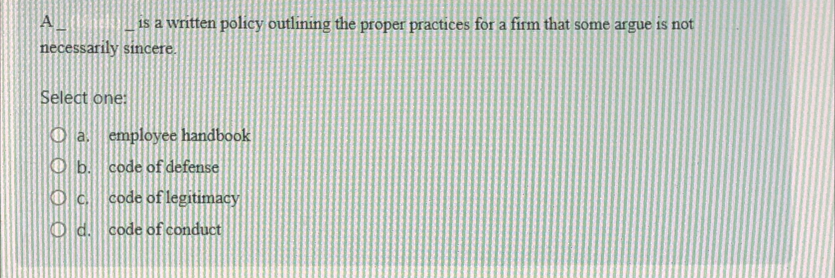  A. is a written policy outlining the proper practices for a