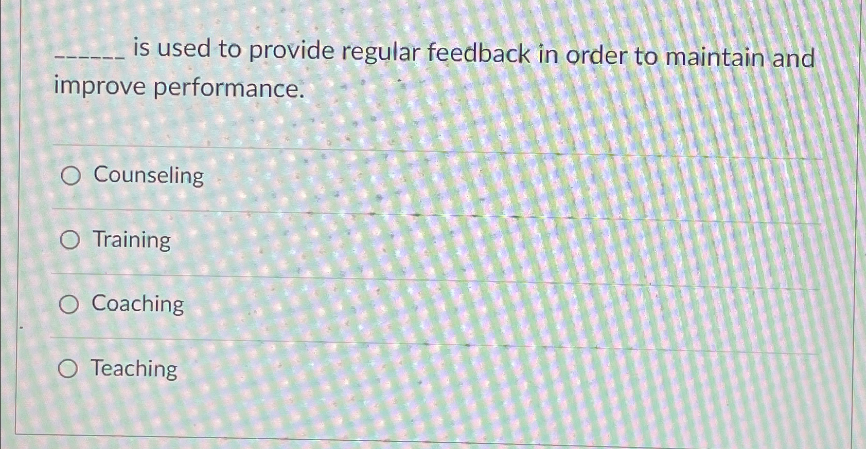  is used to provide regular feedback in order to maintain and